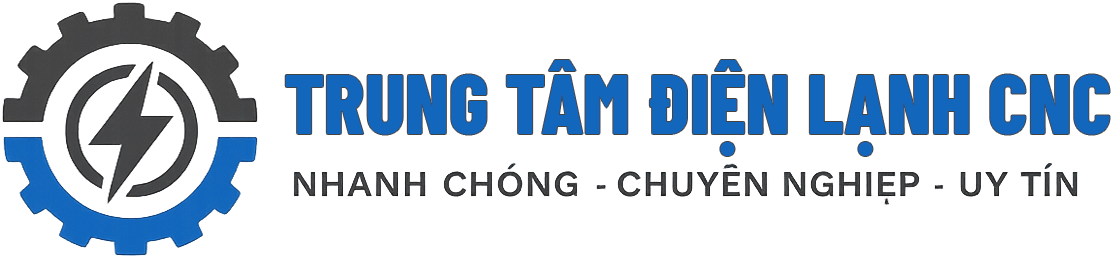 TRUNG TÂM BẢO HÀNH ĐIỆN LẠNH CNC